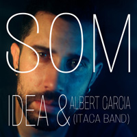 Idea, Gerard Heredia, Albert García, Itaca Band
